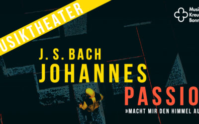8./9.6.: Johannespassion in Bonn