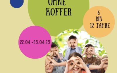 Ferien ohne Koffer in den Osterferien- ausgebucht-